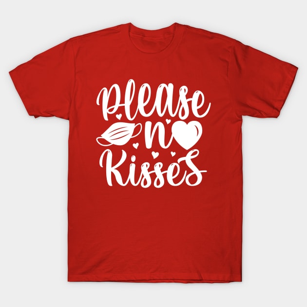 Please No Kisses T-Shirt by JunkyDotCom